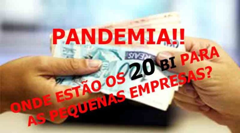 Por que os 20 Bilhões para pequenas empresas enfrentarem a pandemia não está ainda nas mãos dos empresários?