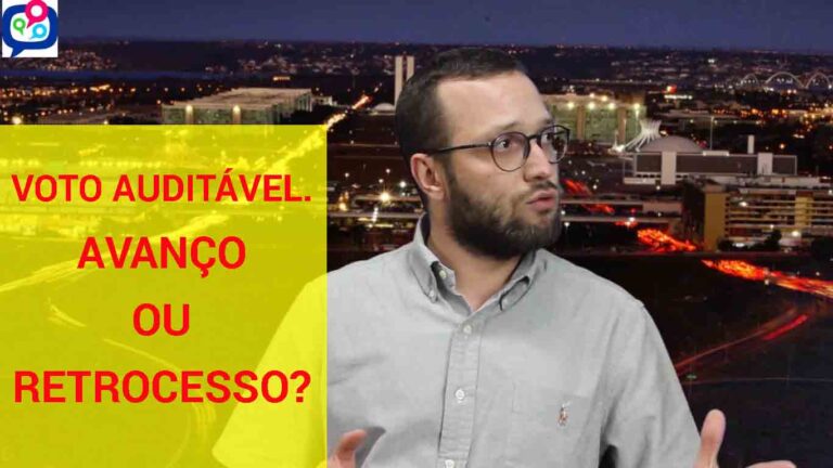 O que há por trás do Voto Auditável. Direita e esquerda estão nessa juntas?