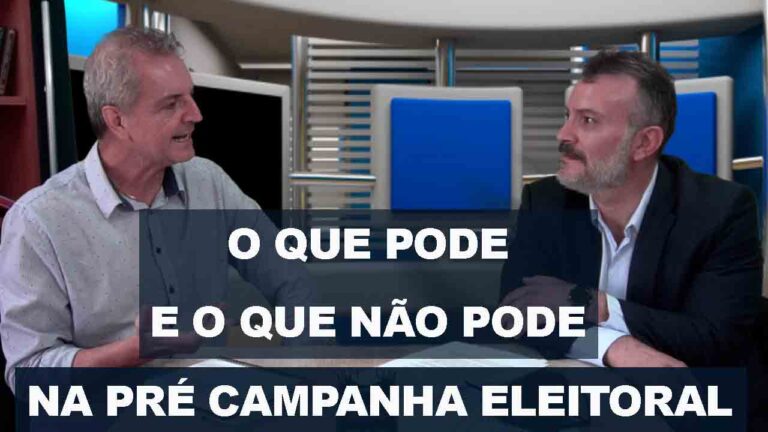 O que pode e o que não pode na pré-campanha eleitoral?