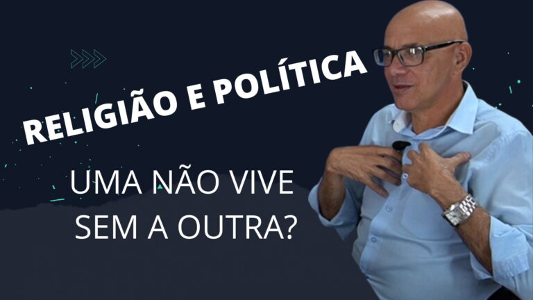 Religião e Política. Por que uma não vive sem a outra? Aliás, dá pra separar?