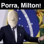 "Boto a cara no fogo pelo Milton"