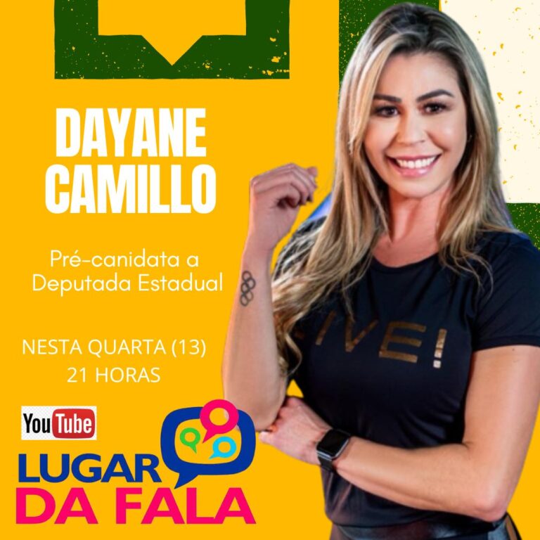 Canal Lugar da Fala: Hoje tem entrevista ao vivo com a pré-candidata Dayane Camillo