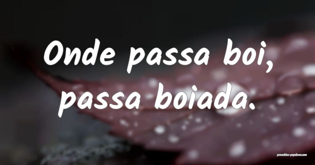 E no Paraná, passa boi, passa boiada