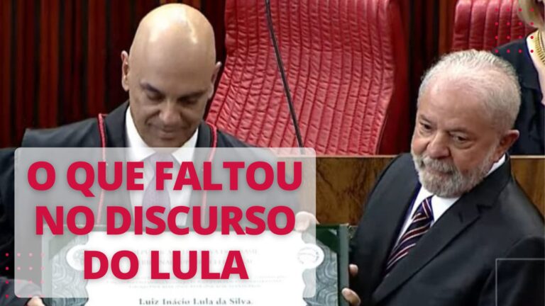 O que faltou no discurso do Lula, durante a diplomação