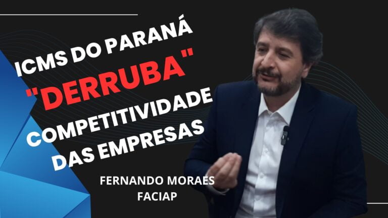 Presidente da FACIAP, Fernando Moraes alerta que mudanças no ICMS vão afetar a competitividade das indústrias do Paraná