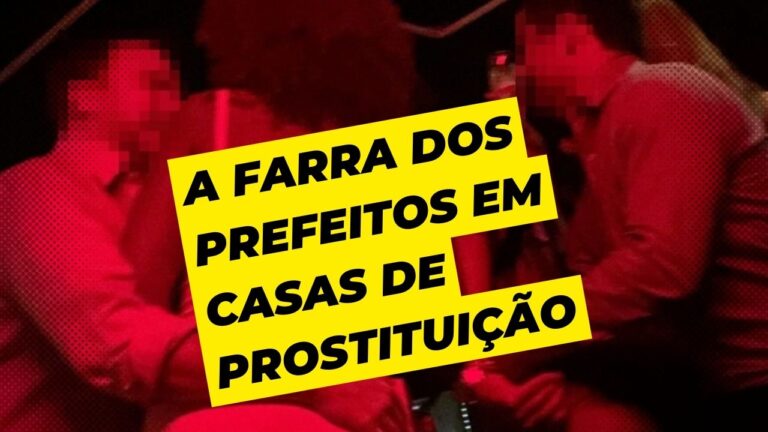 Quem paga a farra dos prefeitos em casas de luzes vermelha em Brasília?