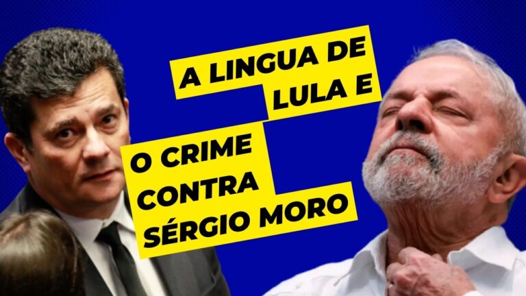 A língua de Lula e o crime contra Sérgio Moro