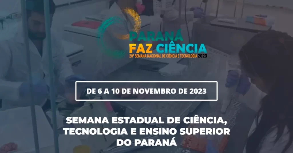 Começa nesta segunda-feira o Paraná faz Ciência, na UEL
