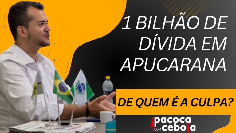 Prefeitura de Apucarana deve 1 Bilhão, quase o dobro do seu orçamento. Saiba como isso começou