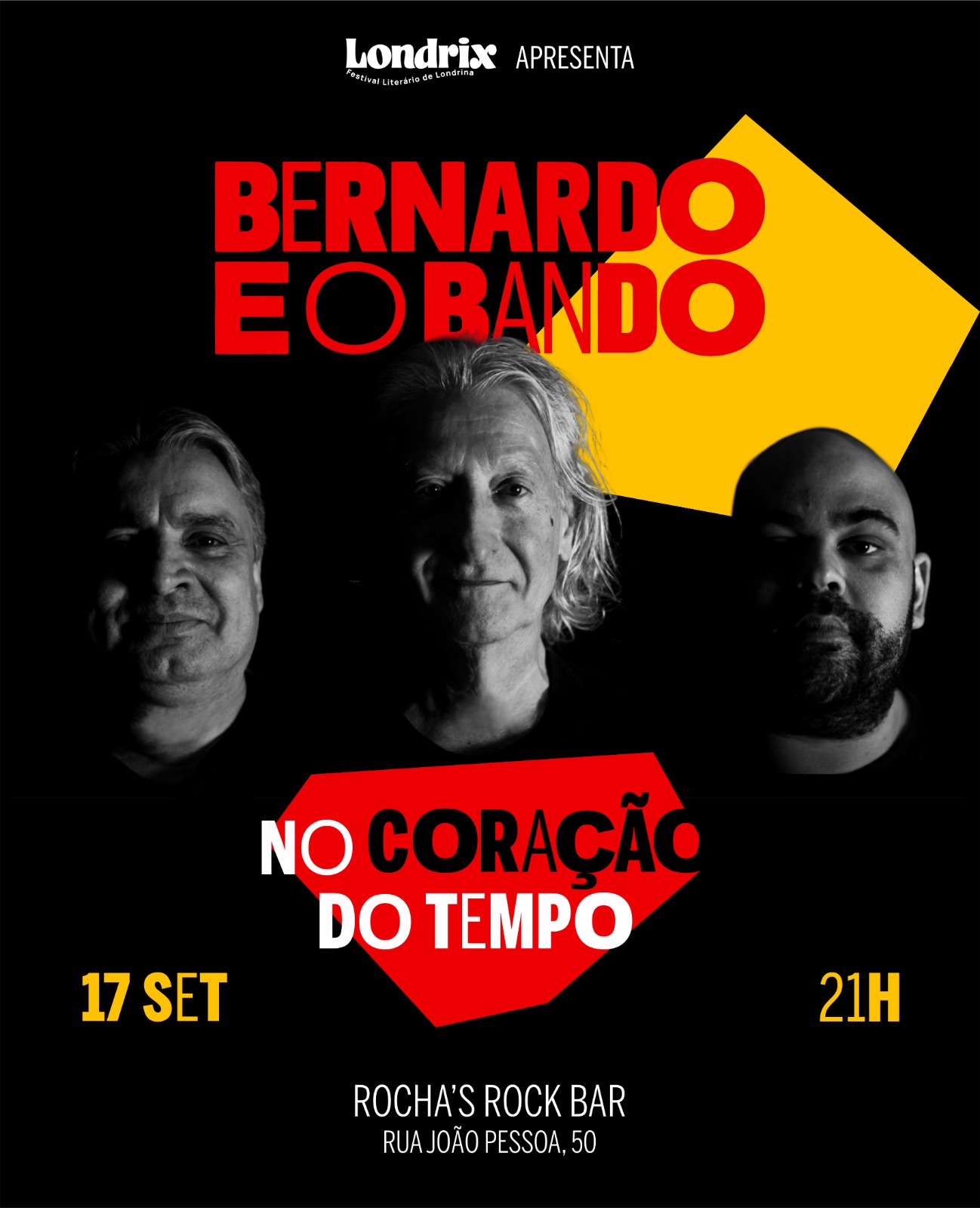 Hoje tem Bernardo e o Bando do Cão sem Dono no Londrix